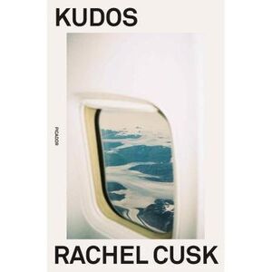 Kudos -- Rachel Cusk